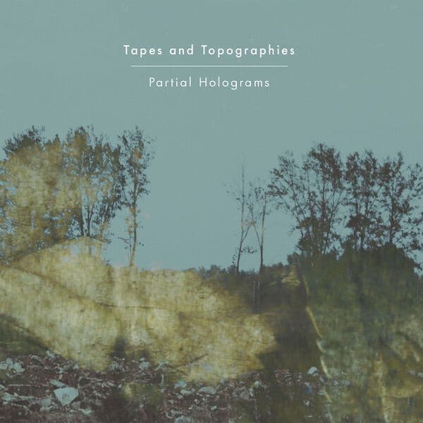 Tapes_and_Topographies-Partial_Holograms-_WLR191_-WEB-2025-BABAS