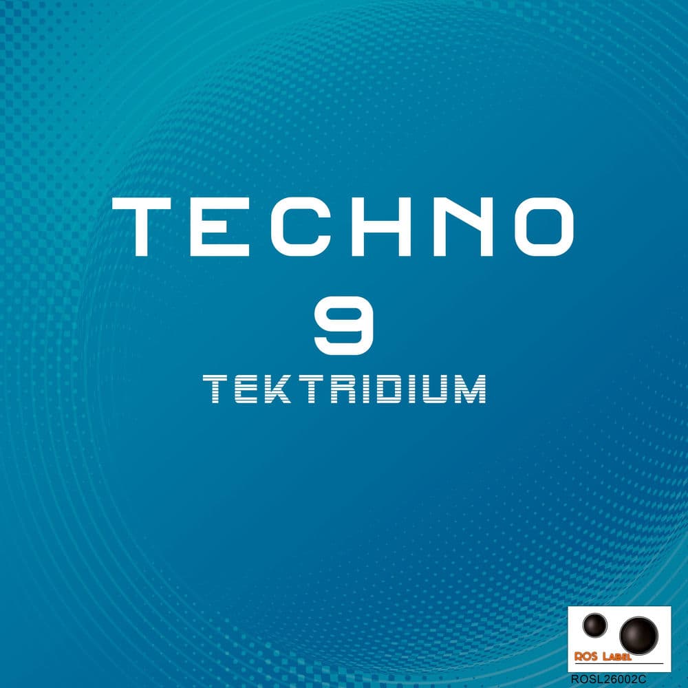 Tektridium_-_Techno_9-_ROSL26002C_-WEB-2026-ZzZz