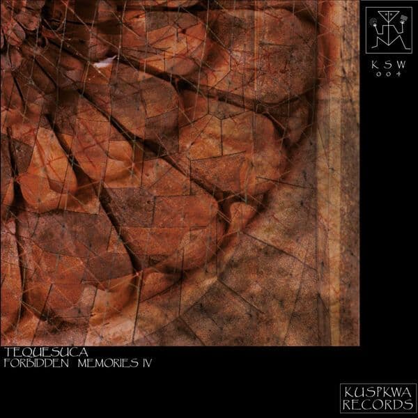 Tequesuca-Fordidden_Memories_IV-_KSW004_-16BIT-WEB-FLAC-2024-BABAS