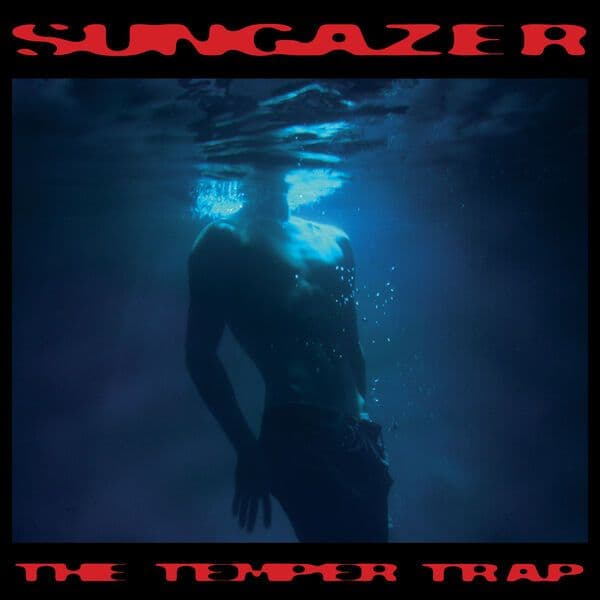 The_Temper_Trap-Sungazer-16BIT-WEB-FLAC-2026-FLACKERED