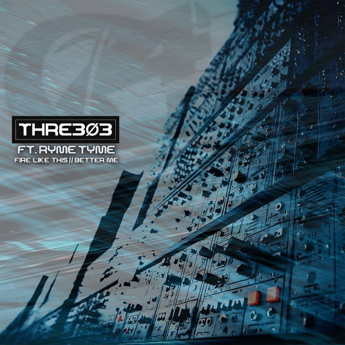 THRE3O3_ft._Ryme_Tyme-Fire_Like_This-_C4CDIGUK095_-WEB-2026-PTC