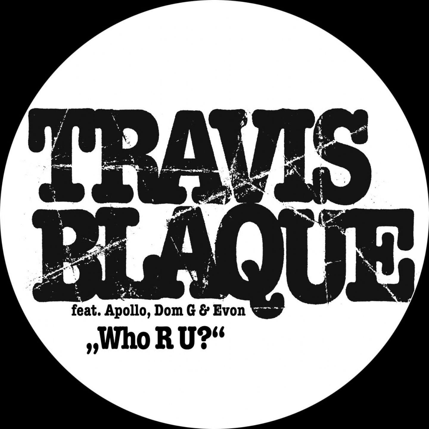 Travis_Blaque-Who_R_U_Feat_Apollo_Dom_G_and_Evon_-Single-WEB-2006-UVU