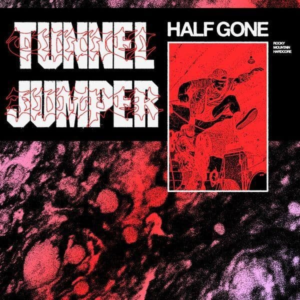 Tunnel_Jumper-Half_Gone-WEB-2026-ENRiCH
