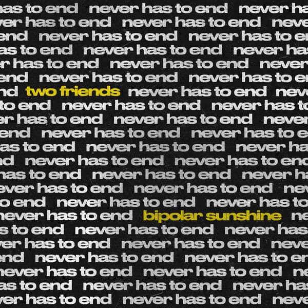 Two_Friends-Never_Has_To_End-SINGLE-WEB-2026-QUAVER