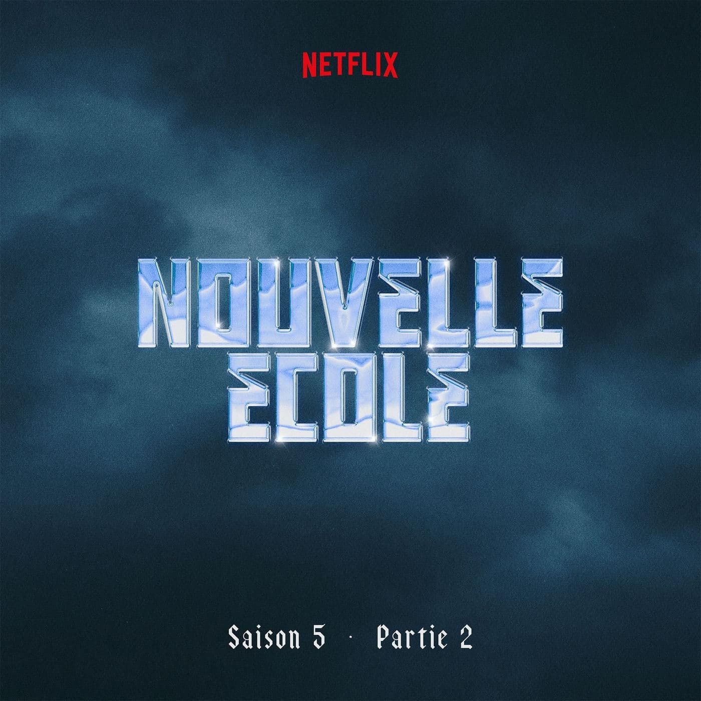VA-Nouvelle_Ecole_Saison_5_Partie_2_Serie_Netflix_-WEB-FR-2026-OND