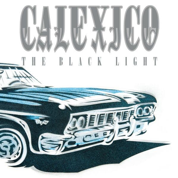Calexico-The_Black_Light_20th_Anniversary_-DELUXE_EDITION-WEB-2018-QUAVER