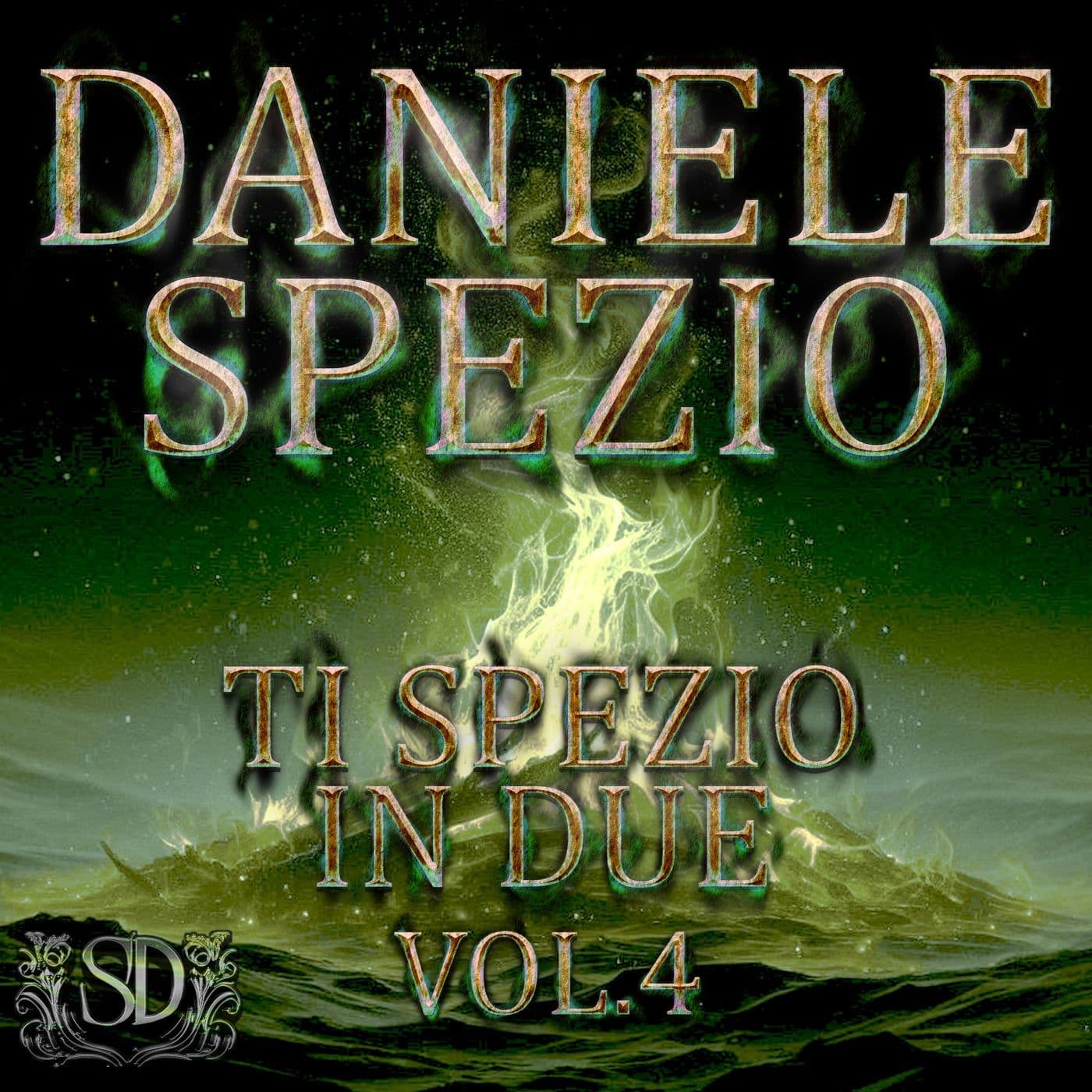 Daniele_Spezio_-_Ti_Spezio_In_Due_Vol_4-_DSS19_-WEB-2025-iDC