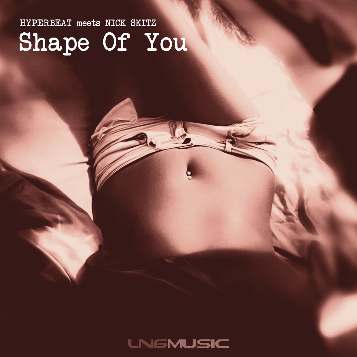 Hyperbeat_Meets_Nick_Skitz_-_Shape_Of_You-_LNGS2120_-WEB-2017-iDC