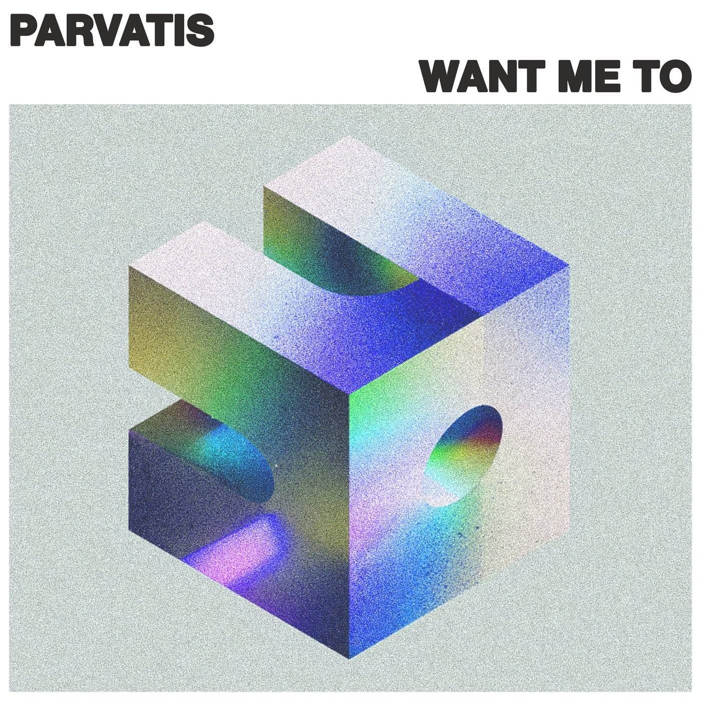 Parvatis_-_Want_Me_To-_DREAM101_-SINGLE-WEB-2026-iDC