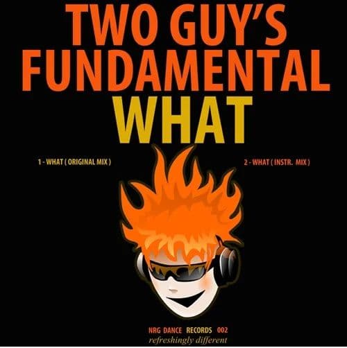 Two_Guys_Fundamental_-_What-_NRGDNCREC002_-WEB-2010-iDC
