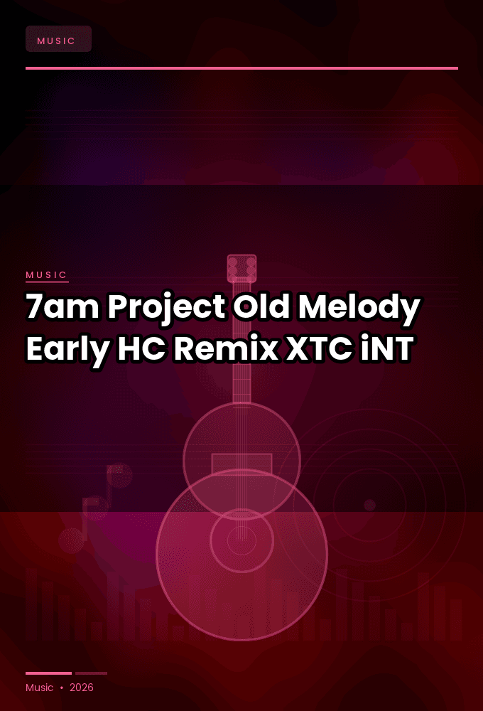 7am_Project-Old_Melody_Early_HC_Remix_-WEB-2023-XTC_iNT
