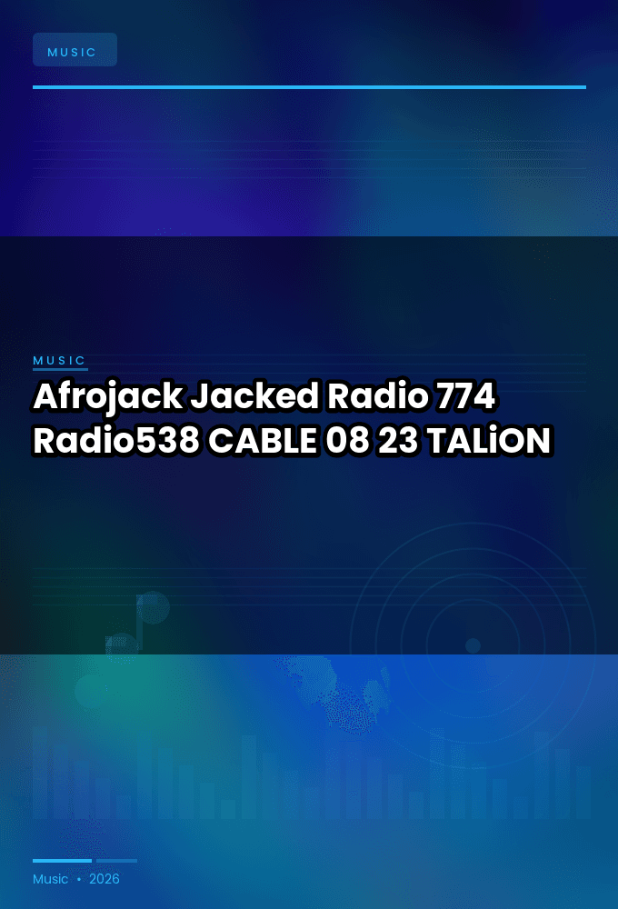 Afrojack_-_Jacked_Radio_774_Radio538_-CABLE-08-23-2026-TALiON