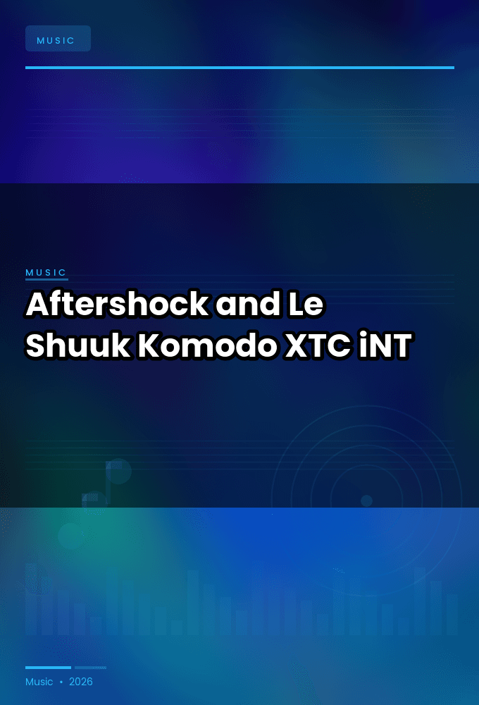 Aftershock_and_Le_Shuuk-Komodo-SINGLE-WEB-2024-XTC_iNT