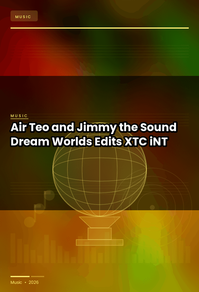 Air_Teo_and_Jimmy_the_Sound-Dream_Worlds_Edits_-WEB-2024-XTC_iNT