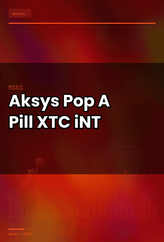 Aksys-Pop_A_Pill_EP-WEB-2024-XTC_iNT