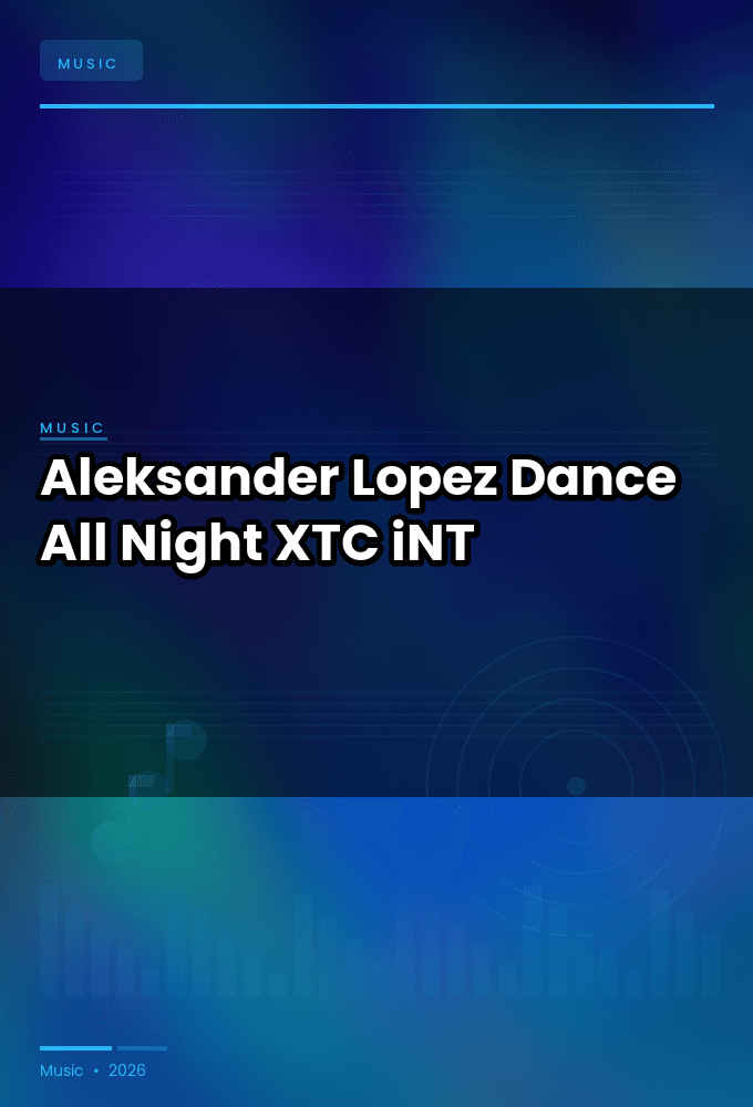 Aleksander_Lopez-Dance_All_Night-WEB-2024-XTC_iNT