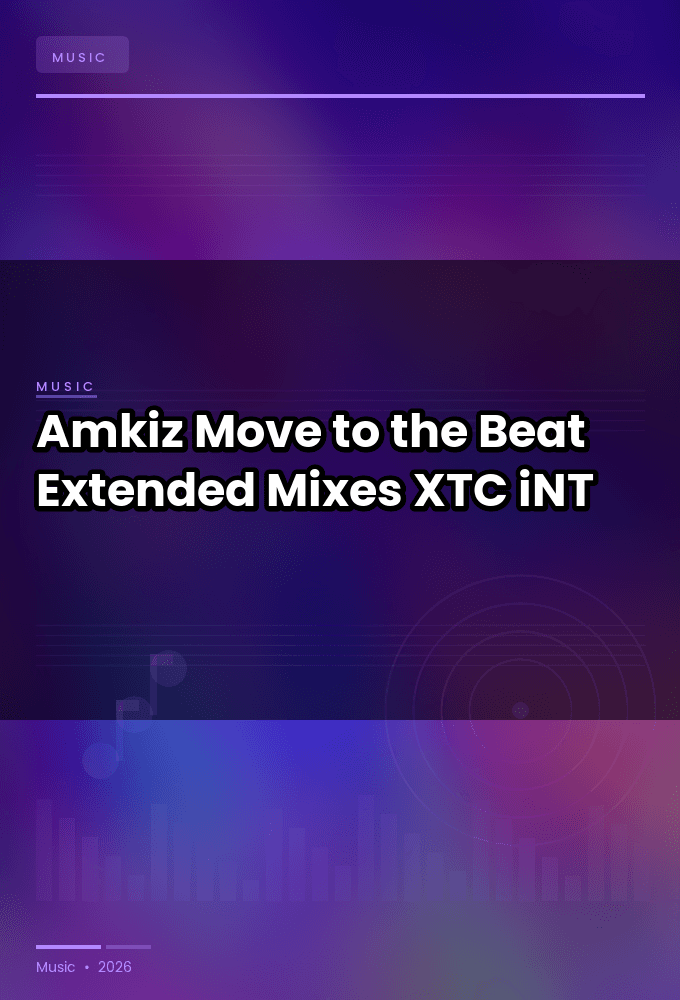 Amkiz-Move_to_the_Beat_Extended_Mixes_-WEB-2024-XTC_iNT