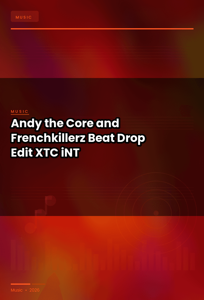 Andy_the_Core_and_Frenchkillerz-Beat_Drop_Edit_-SINGLE-WEB-2023-XTC_iNT