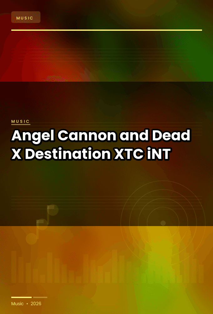 Angel_Cannon_and_Dead_X-Destination-SINGLE-WEB-2024-XTC_iNT