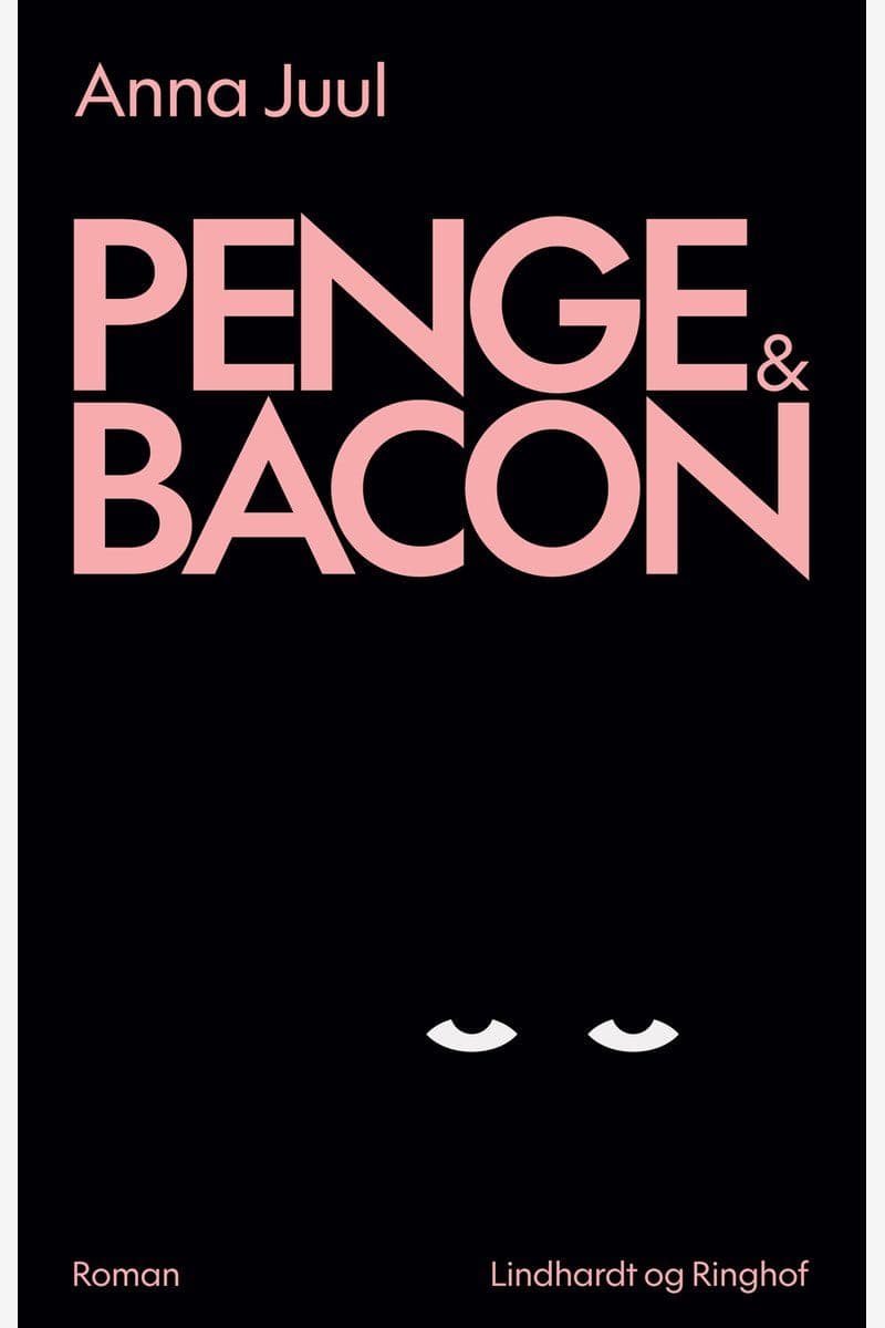 Anna Juul Penge og Bacon - 2022 [DA]