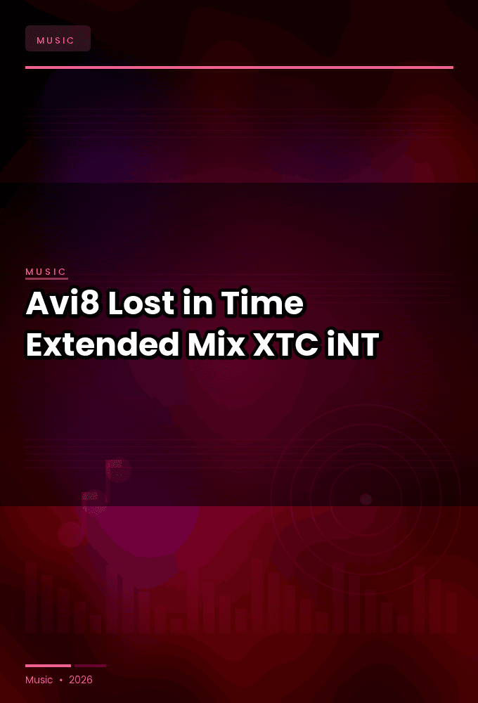 Avi8-Lost_in_Time_Extended_Mix_-SINGLE-WEB-2024-XTC_iNT