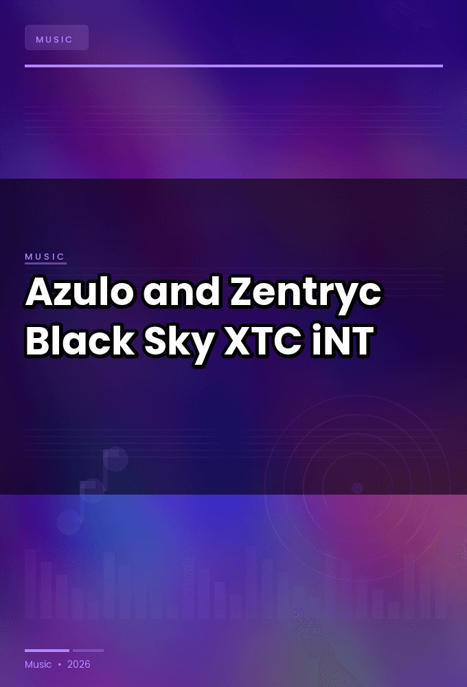 Azulo_and_Zentryc-Black_Sky-SINGLE-WEB-2024-XTC_iNT