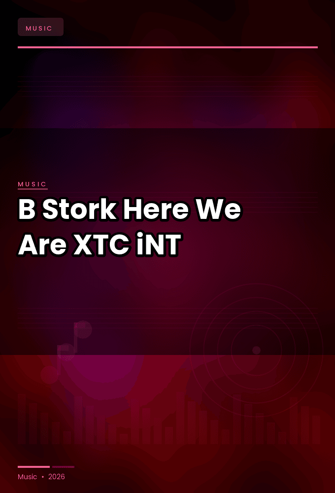 B-Stork-Here_We_Are-WEB-2024-XTC_iNT