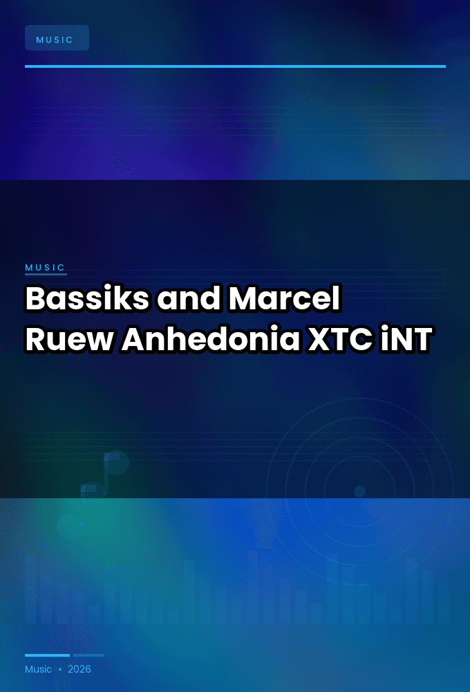 Bassiks_and_Marcel_Ruew-Anhedonia-WEB-2025-XTC_iNT