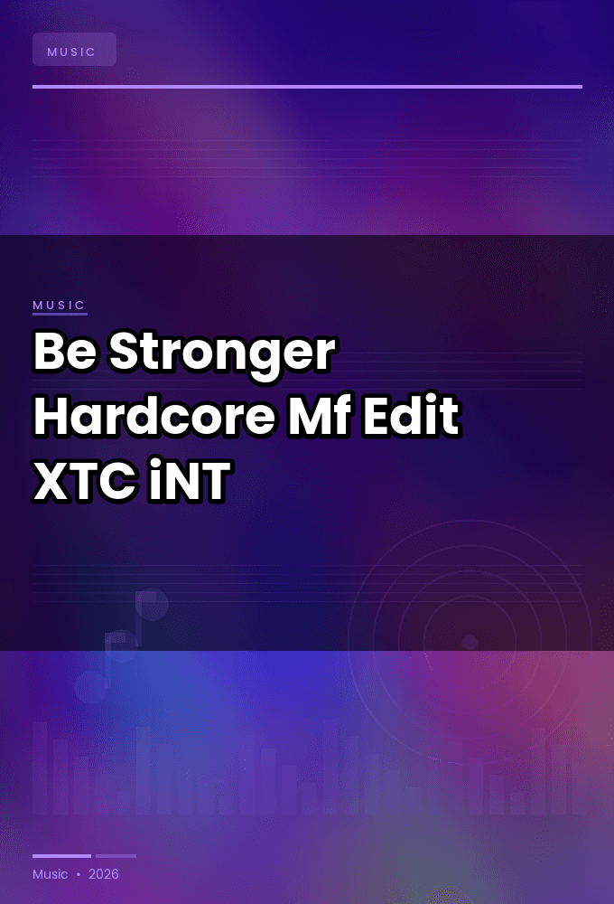 Be_Stronger-Hardcore_Mf_Edit_-SINGLE-WEB-2025-XTC_iNT