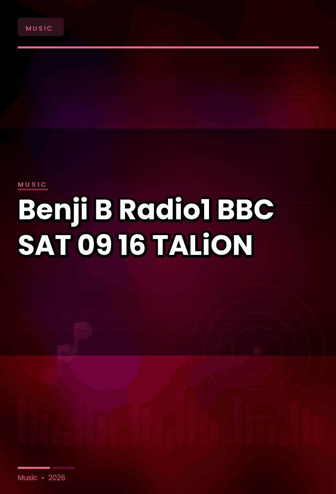 Benji_B_-_Radio1_BBC_-SAT-09-16-2026-TALiON