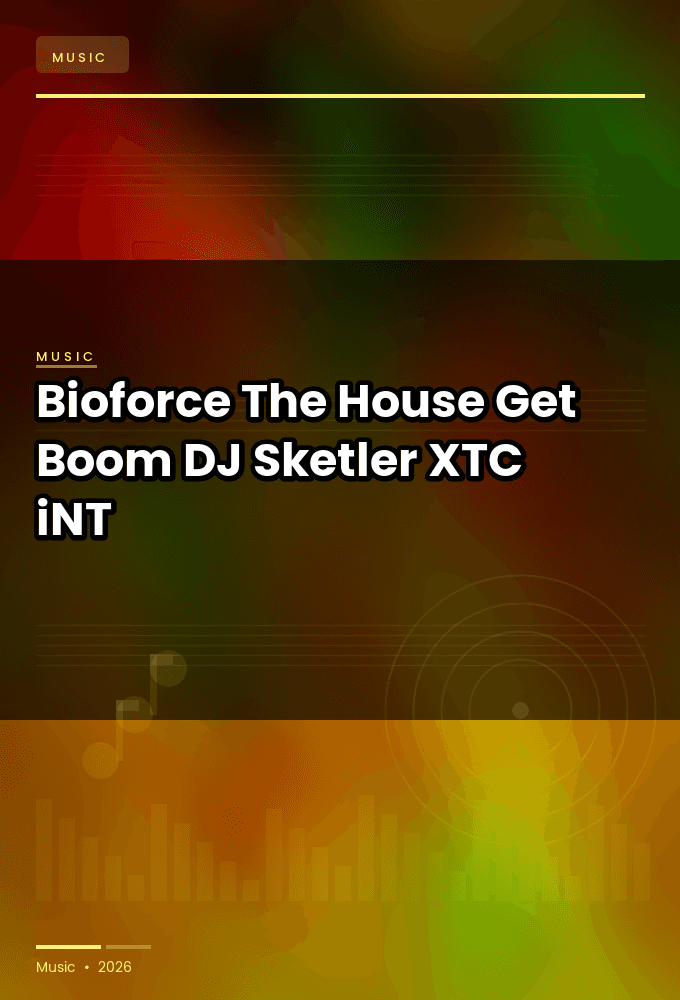 Bioforce-The_House_Get_Boom_DJ_Sketler-SINGLE-WEB-2025-XTC_iNT