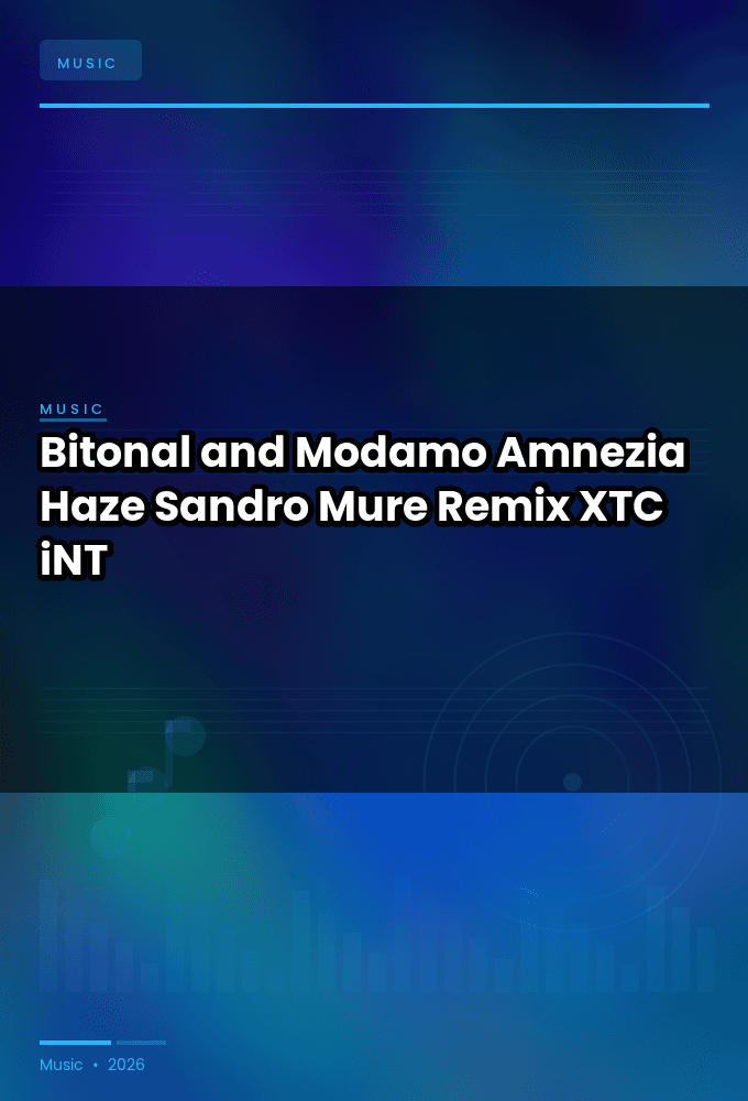 Bitonal_and_Modamo-Amnezia_Haze_Sandro_Mure_Remix_-WEB-2024-XTC_iNT