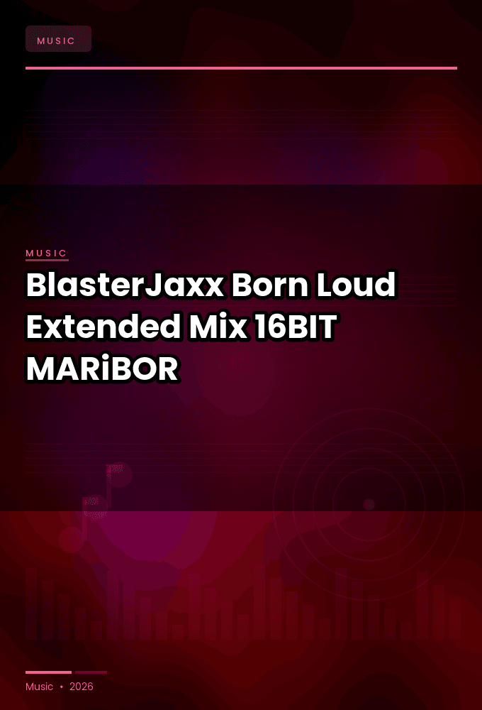 BlasterJaxx-Born_Loud_Extended_Mix_-SINGLE-16BIT-WEB-FLAC-2026-MARiBOR