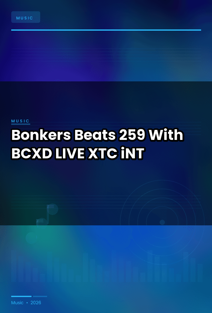 Bonkers_Beats_259-With_BCXD-LIVE-WEB-2026-XTC_iNT