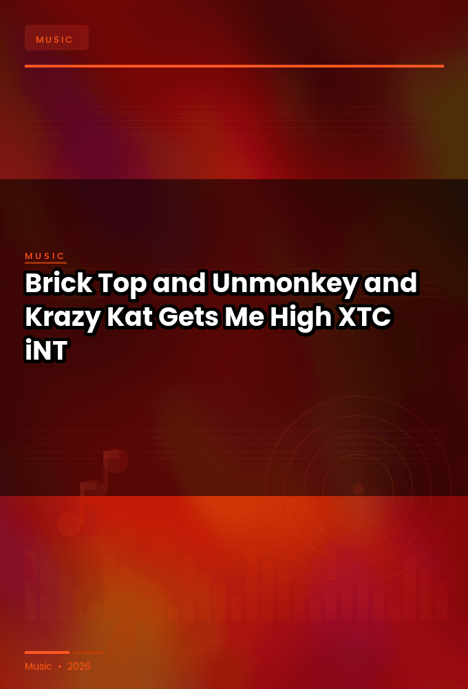 Brick_Top_and_Unmonkey_and_Krazy_Kat-Gets_Me_High-SINGLE-WEB-2024-XTC_iNT