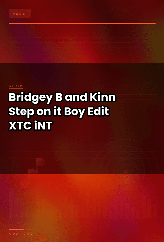 Bridgey-B_and_Kinn-Step_on_it_Boy_Edit_-SINGLE-WEB-2025-XTC_iNT