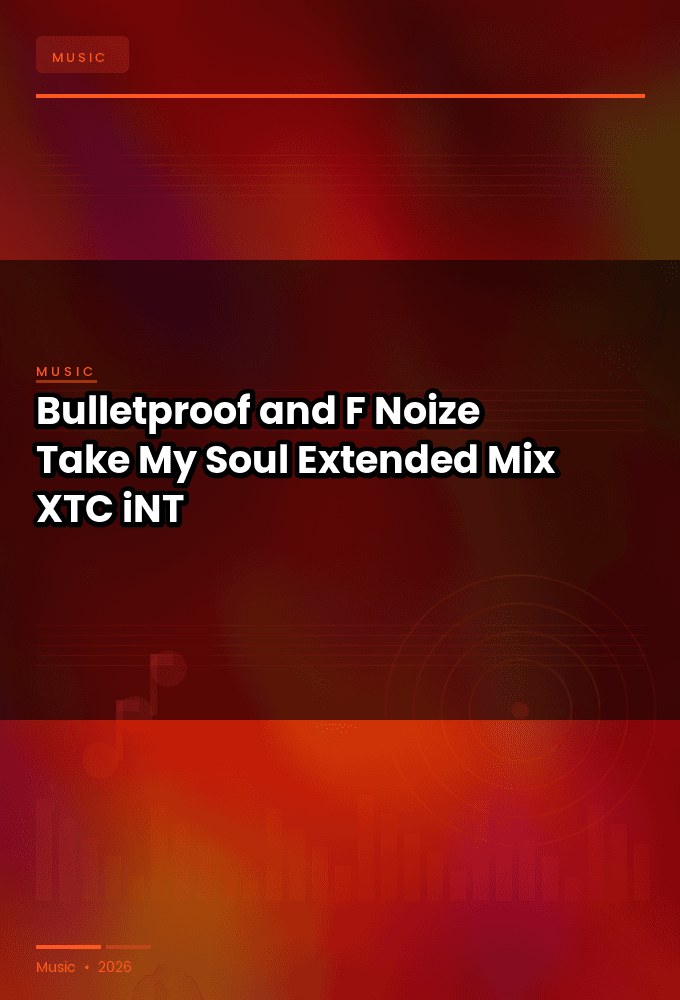 Bulletproof_and_F_Noize-Take_My_Soul_Extended_Mix_-SINGLE-WEB-2025-XTC_iNT