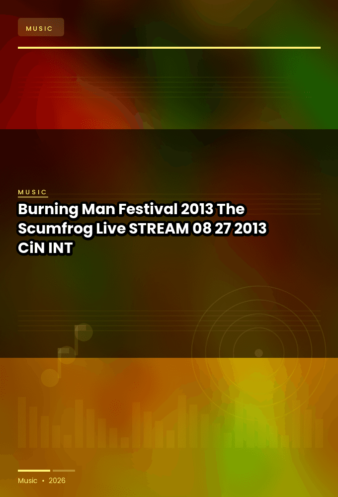 Burning_Man_Festival_2013-The_Scumfrog_Live-STREAM-08-27-2013-CiN_INT