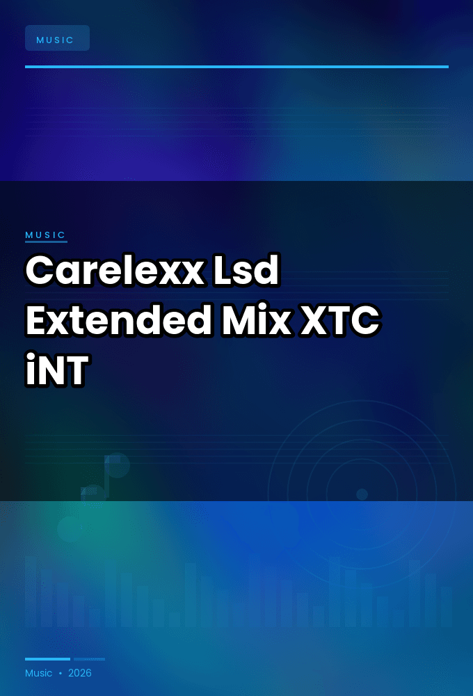 Carelexx-Lsd_Extended_Mix_-SINGLE-WEB-2025-XTC_iNT