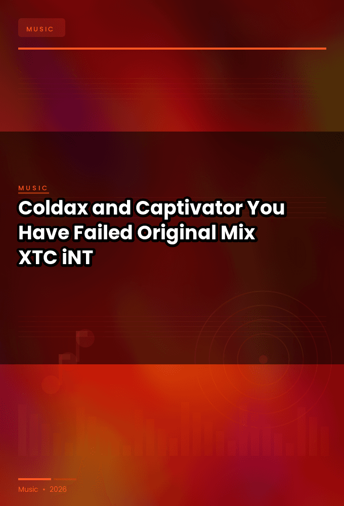 Coldax_and_Captivator-You_Have_Failed_Original_Mix_-SINGLE-WEB-2024-XTC_iNT