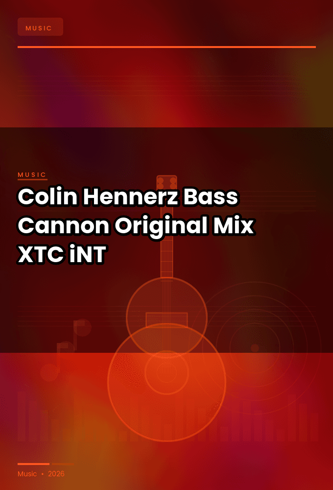 Colin_Hennerz-Bass_Cannon_Original_Mix_-SINGLE-WEB-2024-XTC_iNT