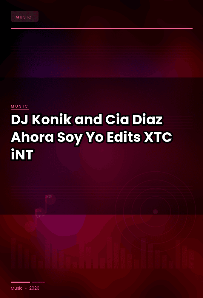 DJ_Konik_and_Cia_Diaz-Ahora_Soy_Yo_Edits_-WEB-2024-XTC_iNT