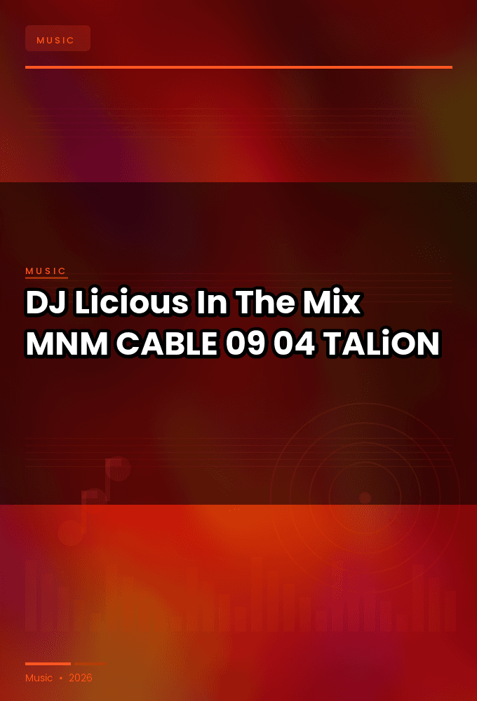 DJ_Licious_-_In_The_Mix_MNM_-CABLE-09-04-2026-TALiON