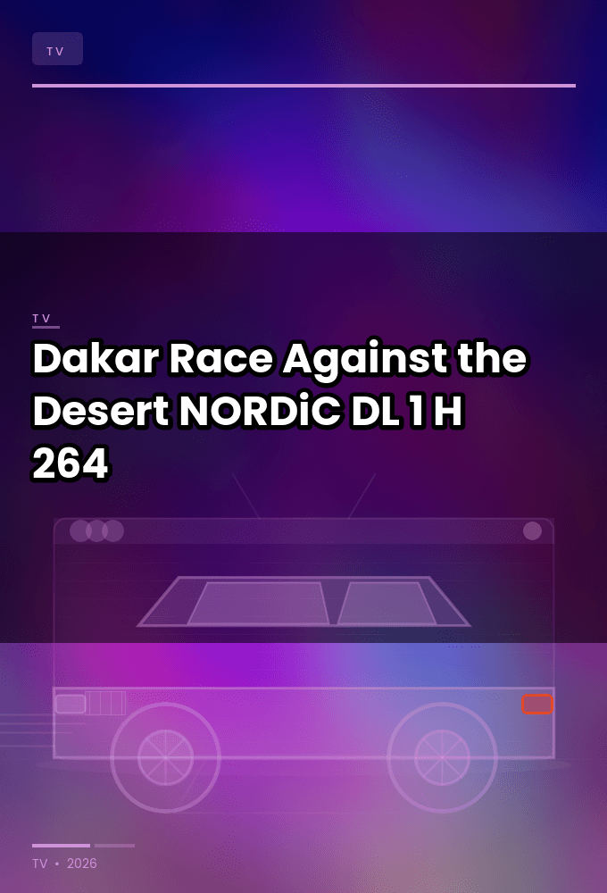 Dakar Race Against the Desert 2025 NORDiC 1080p WEB DL DDP5 1 H 264-ADDICTION
