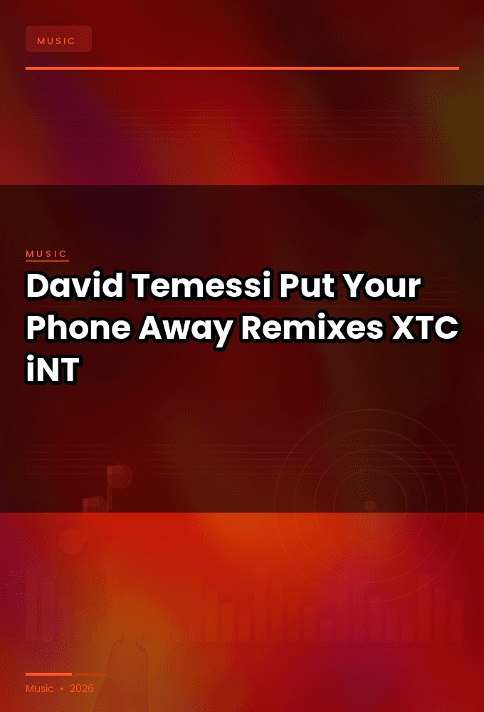 David_Temessi-Put_Your_Phone_Away_Remixes-WEB-2024-XTC_iNT