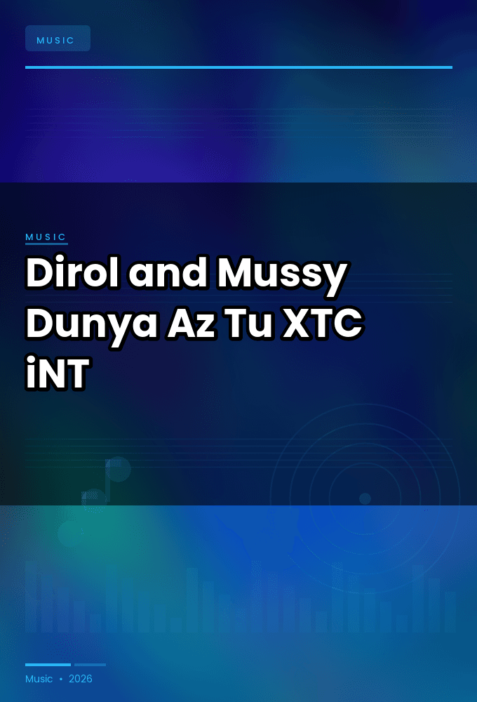 Dirol_and_Mussy-Dunya_Az_Tu-SINGLE-WEB-2024-XTC_iNT