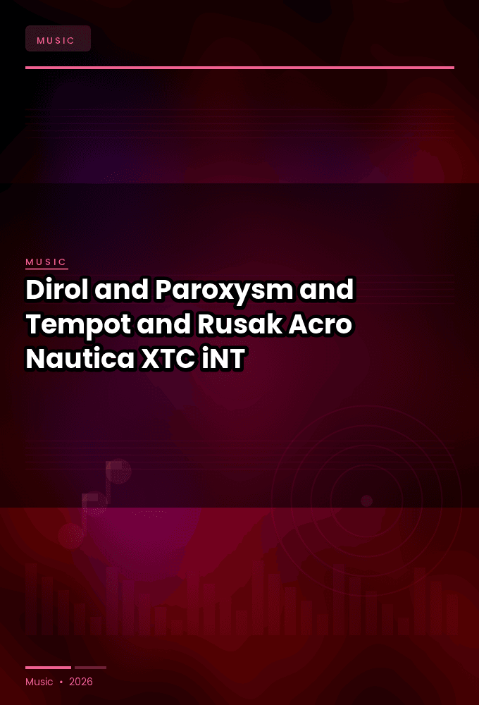 Dirol_and_Paroxysm_and_Tempot_and_Rusak-Acro_Nautica-SINGLE-WEB-2024-XTC_iNT