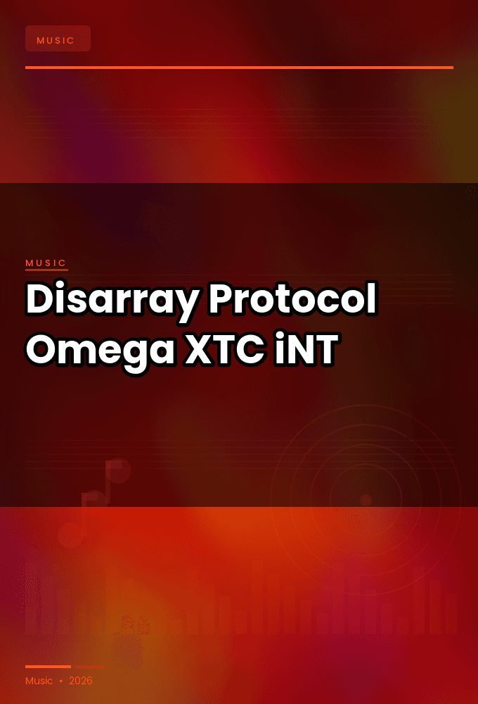 Disarray-Protocol_Omega-SINGLE-WEB-2024-XTC_iNT