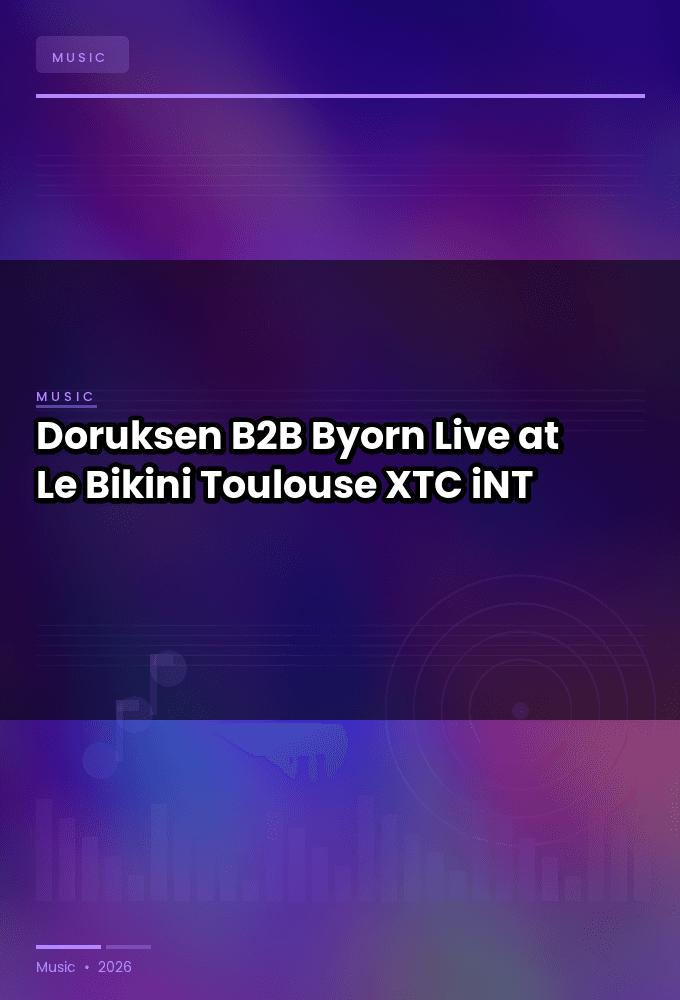 Doruksen_B2B_Byorn-Live_at_Le_Bikini_Toulouse_2025-WEB-2025-XTC_iNT