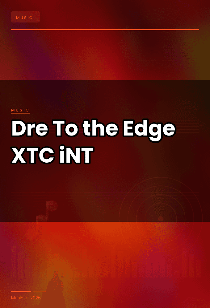 Dre-To_the_Edge-SINGLE-WEB-2024-XTC_iNT